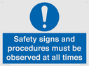 safety-signs-and-procedures-must-be-observed-at-all-times~